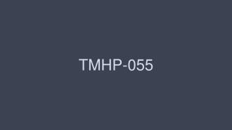 TMHP-055